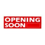 Opening Soon Poster 100cm x 35cm